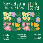 Berkeley in the Sixties: A Fruity Film Feature on July 2, 2024